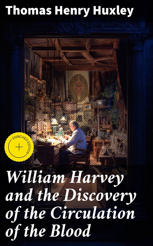 William Harvey and the Discovery of the Circulation of the B ... - cover