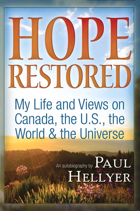 Hope Restored: An Autobiography by Paul Hellyer - cover