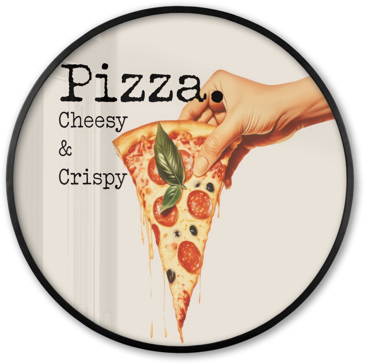 FrameYourWall Poster in lijst Rond - Fotolijst 80x80 cm - Posters - Pizza - Kaas - Pepperoni - Ronde posterlijst zwart - Decoratie - Wanddecoratie woonkamer - Muurdecoratie slaapkamer Pizza - Tekst