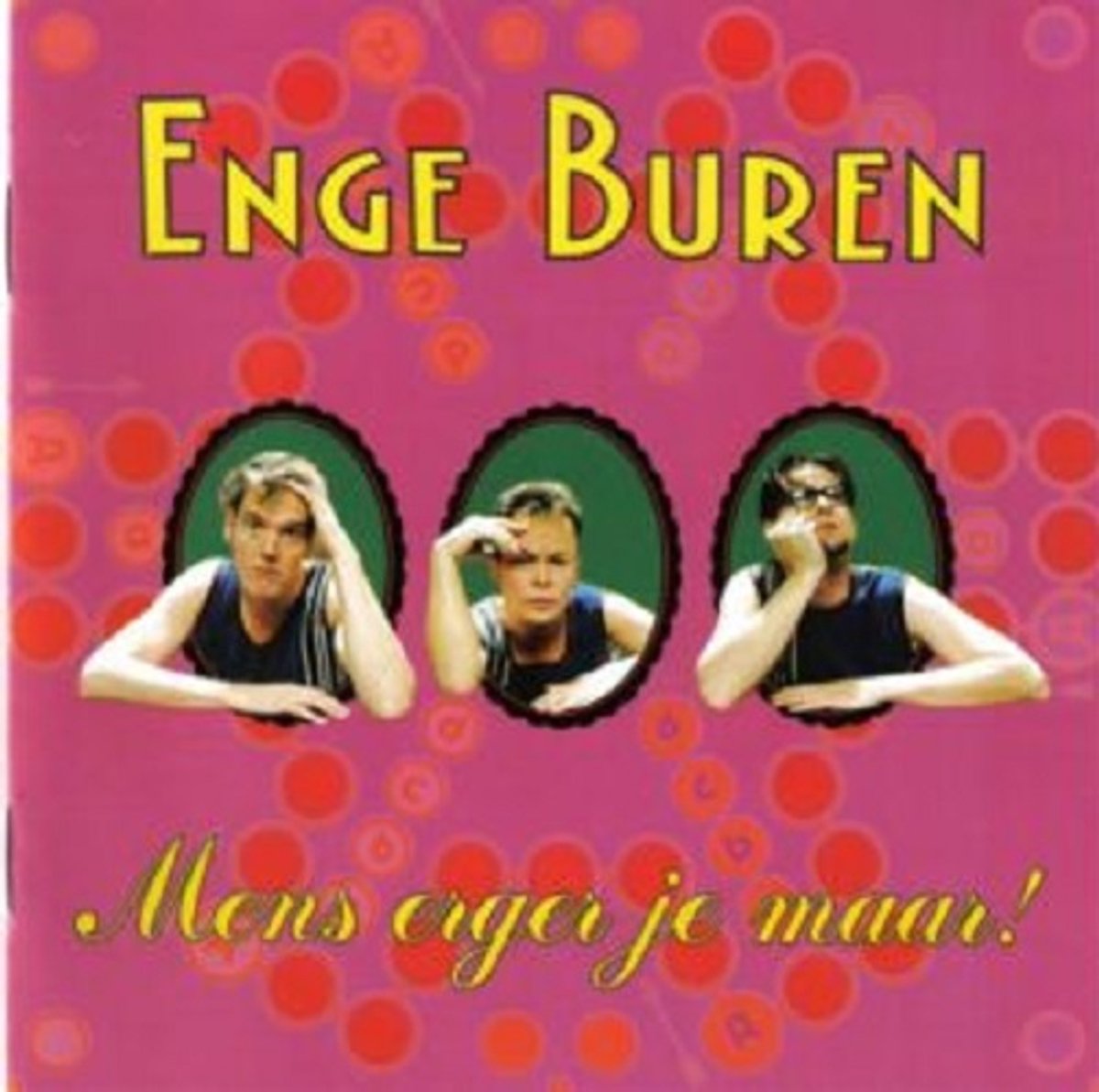 Enge Buren - Mens Erger Je Maar CD