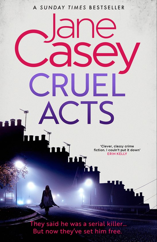 Cruel Acts The Top Ten Sunday Times suspense thriller bestseller and winner of the Irish Independent crime fiction book of the year Book 8 Maeve Kerrigan