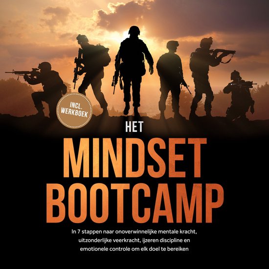 Het Mindset Bootcamp: In 7 stappen naar onoverwinnelijke men ... - cover