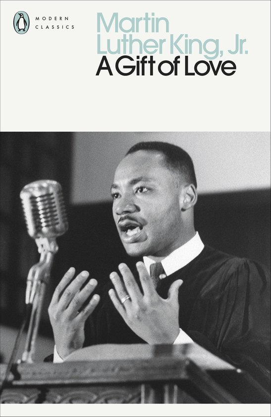 Martin Luther King Jr. spreekt met passie in dit boek, met de tekst "A Gift of Love".