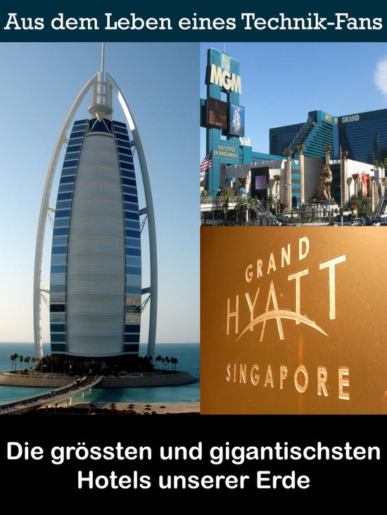 Die grössten und gigantischsten Hotels unserer Erde - cover