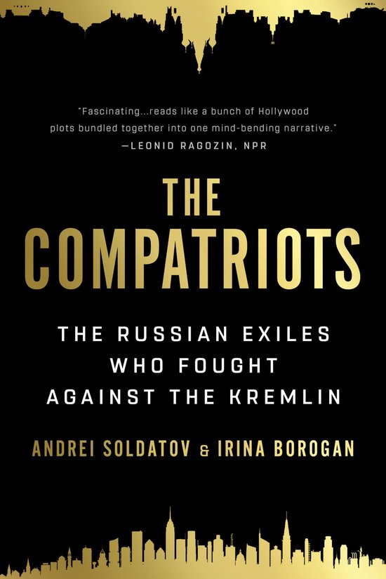 Boekomslag met de titel "The Compatriots" in goudkleurige letters, met de ondertitel "The Russian Exiles Who Fought Against The Kremlin".