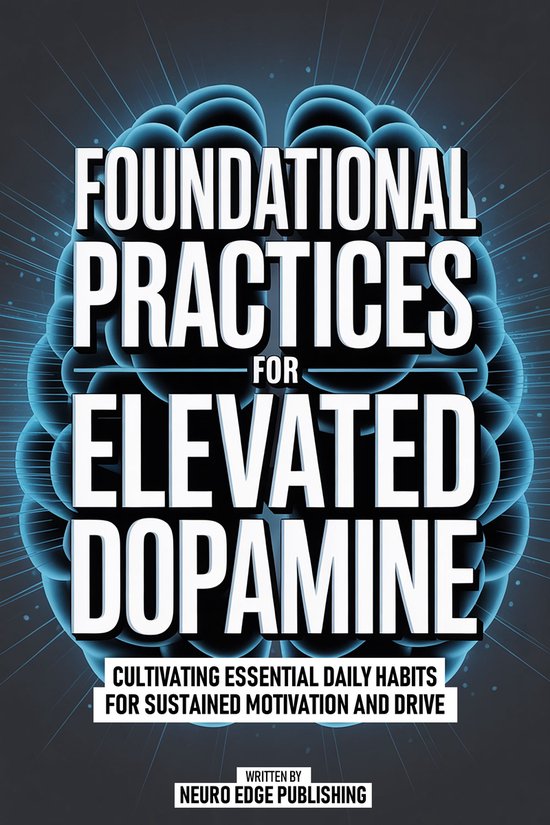 Foundational Practices For Elevated Dopamine (ebook), Neuro Edge ... - Self-Forgiveness And Dopamine Advanced Practices