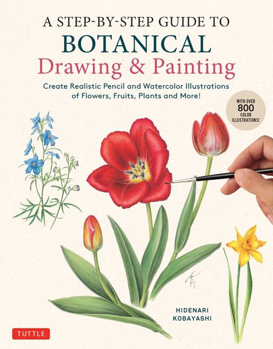 Step-by-Step Guide to Botanical Drawing & Painting - cover