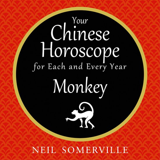Your Chinese Horoscope for Each and Every Year - Monkey - cover