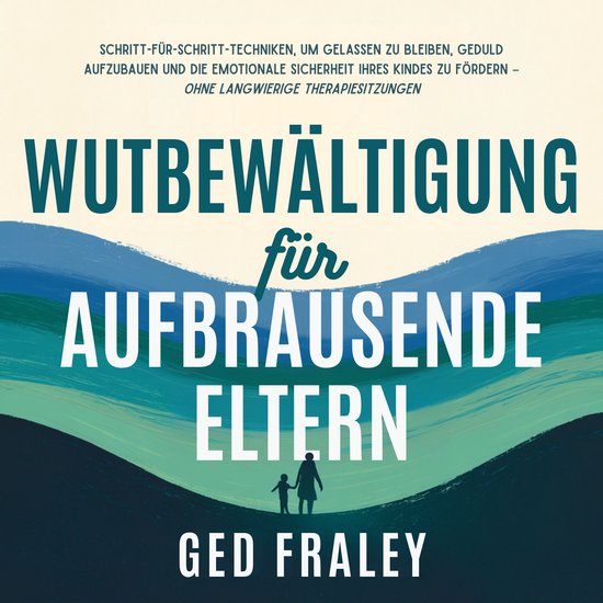 Wutbewältigung für aufbrausende Eltern - cover