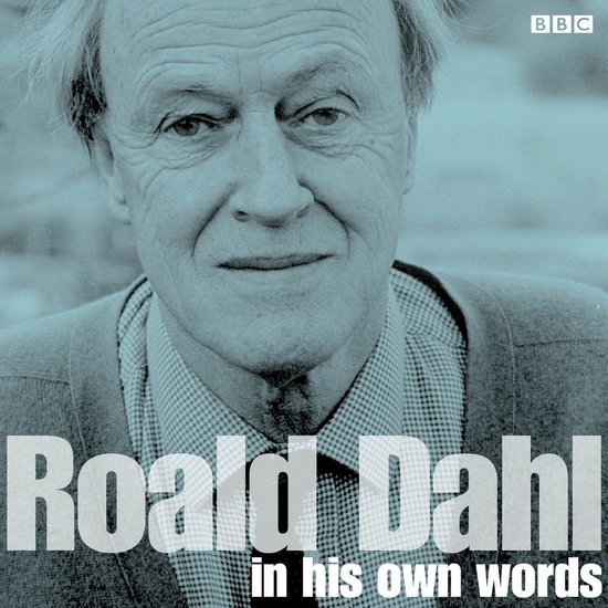 In Their Own Words- Roald Dahl In His Own Words - cover