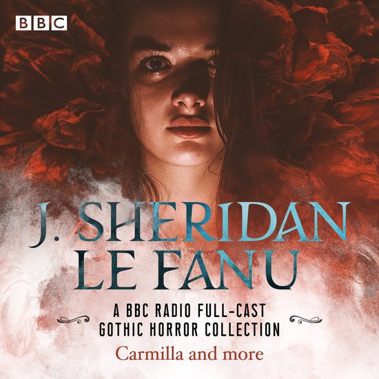 J. Sheridan Le Fanu: A BBC Radio Full-Cast Gothic Horror Col ... - cover