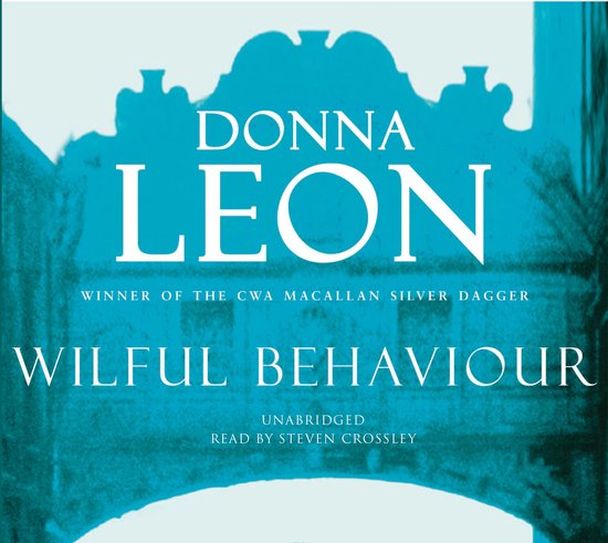 A Commissario Brunetti Mystery- Wilful Behaviour - cover