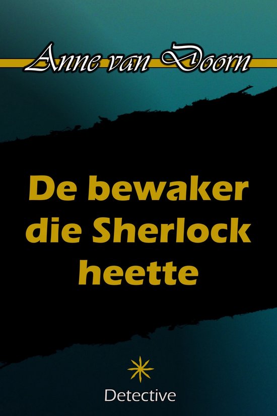 Een Robbie & Lowina mysterie - De bewaker die Sherlock heett ... - cover