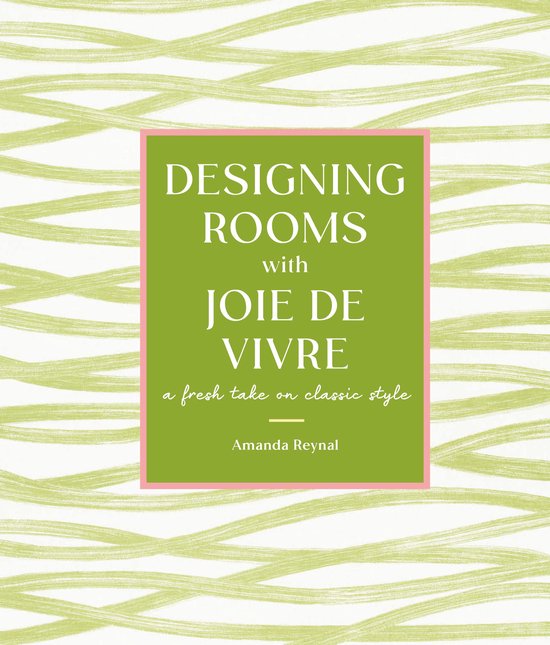 Designing Rooms with Joie de Vivre - cover