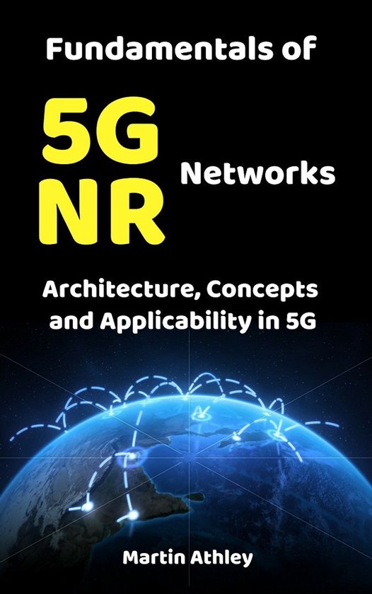 Fundamentals of 5G NR Networks : Architecture, Concepts and  ... - cover