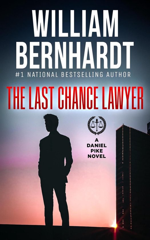Daniel Pike Legal Thriller Series 1 - The Last Chance Lawyer - cover