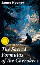 Boekomslag met de titel "The Sacred Formulas of the Cherokees" van James Mooney. Een persoon zit in een bos aan een cirkel van symbolen.