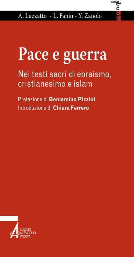Pace e guerra. Nei testi sacri di ebraismo, cristianesimo e islam