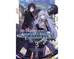 My Status as an Assassin Obviously Exceeds the Hero's (Light Novel) 3 - My Status as an Assassin Obviously Exceeds the Hero's (Light Novel) Vol. 3