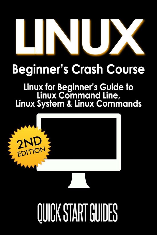 LINUX Beginner's Crash Course: Linux for Beginner's Guide to ... - cover