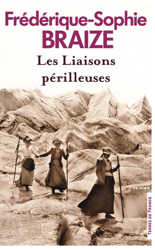Terres de France - Les Liaisons périlleuses