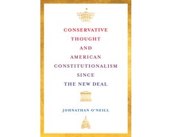 Conservative Thought and American Constitutionalism since the New Deal