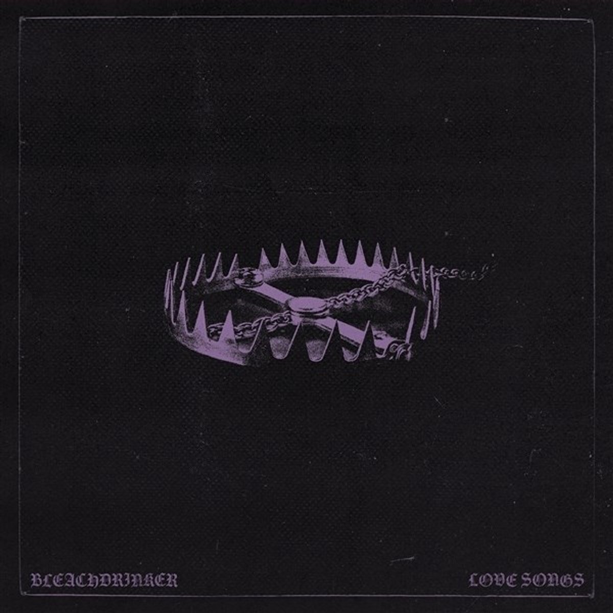 Bleachdrinker - Love Songs (LP)
