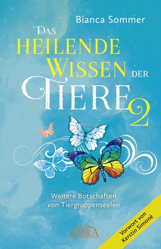 DAS HEILENDE WISSEN DER TIERE Band 2. Neue Botschaften von T ... - cover