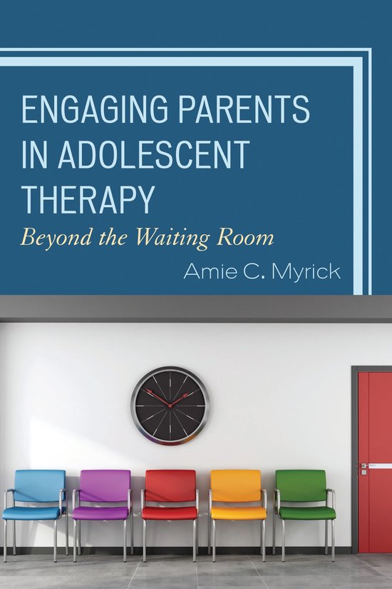 Engaging Parents in Adolescent Therapy - cover