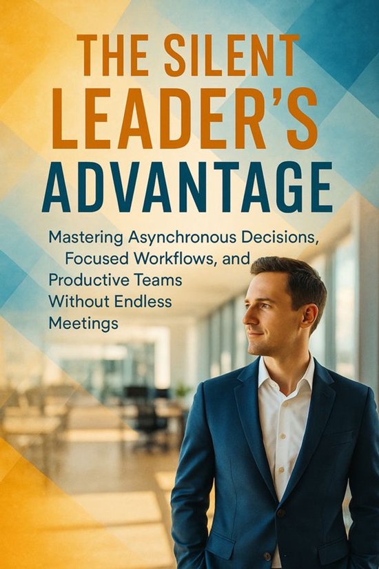 The Silent Leader’s Advantage - cover