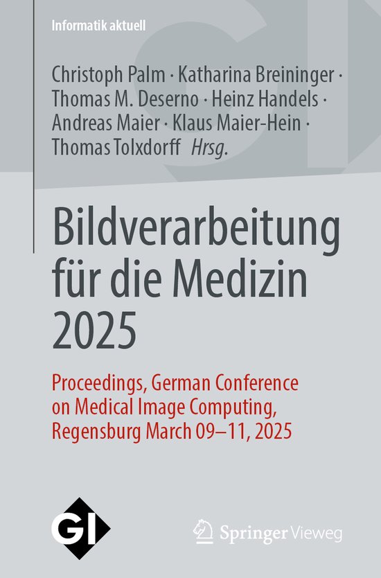 Informatik aktuell- Bildverarbeitung für die Medizin 2025 - cover