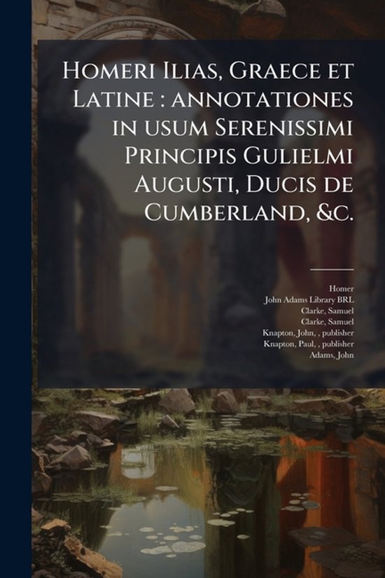 Homeri Ilias, Graece et Latine