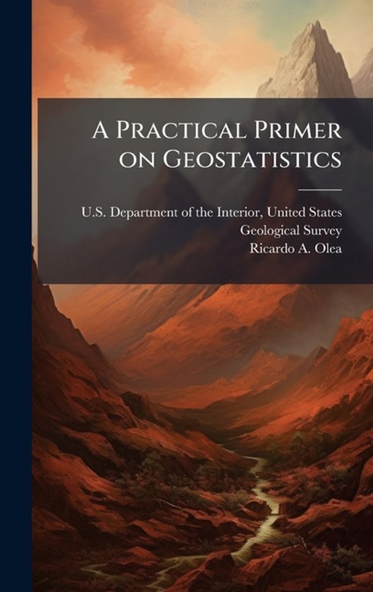 A Practical Primer on Geostatistics - cover
