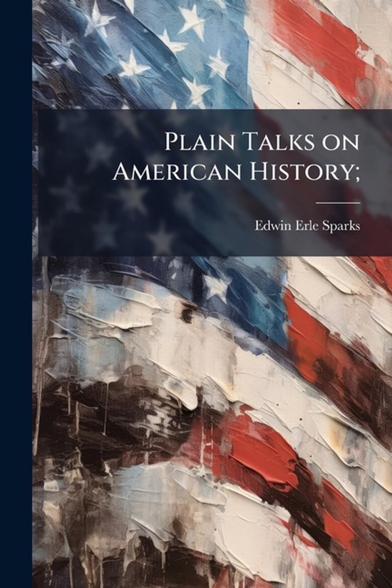 Plain Talks on American History; - cover