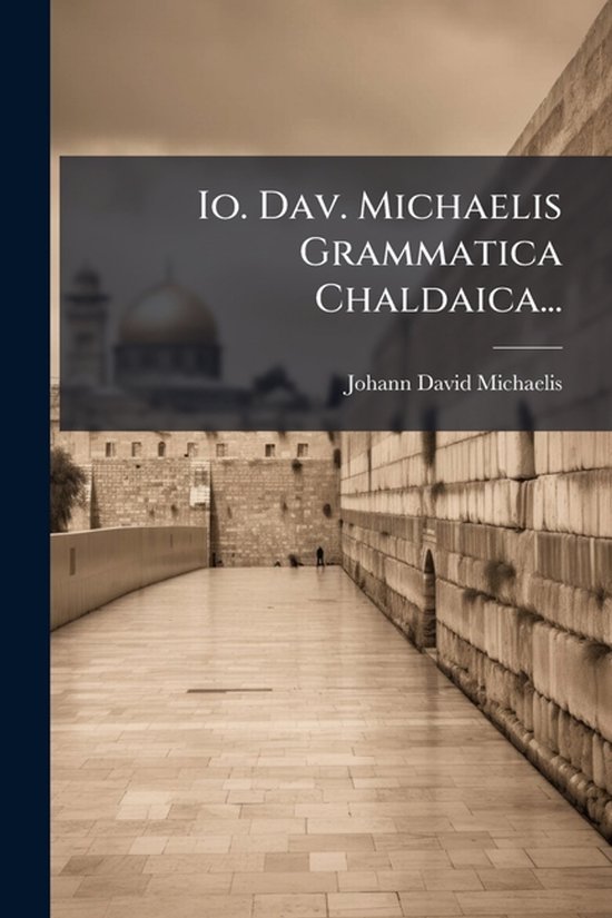 Io. Dav. Michaelis Grammatica Chaldaica... - cover
