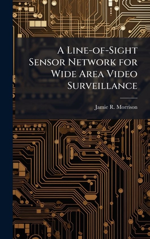 A Line-of-Sight Sensor Network for Wide Area Video Surveilla ... - cover