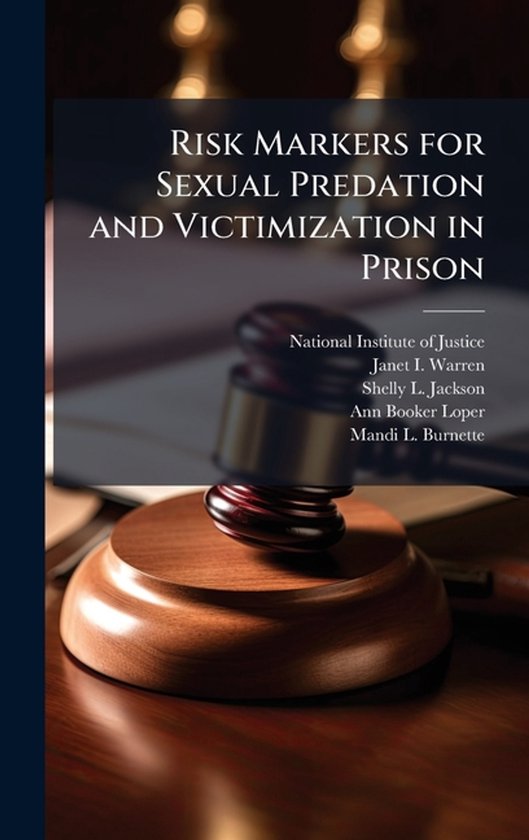 Risk Markers for Sexual Predation and Victimization in Priso ... - cover