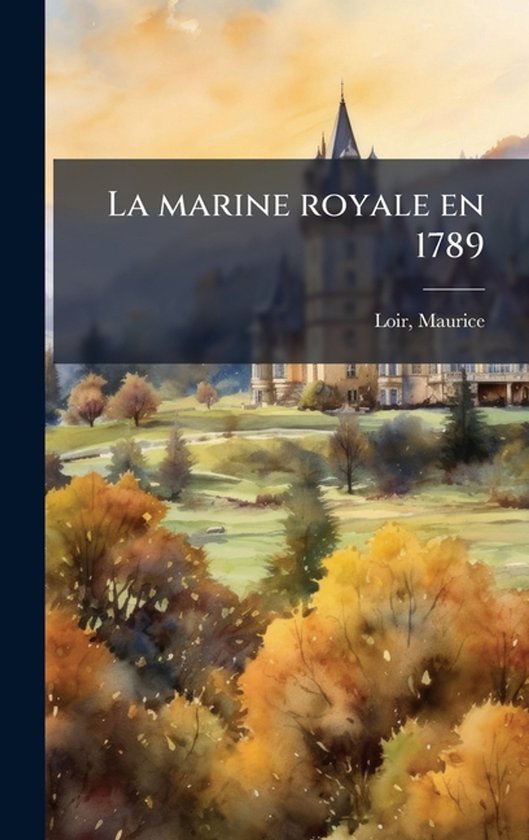 La marine royale en 1789 - cover
