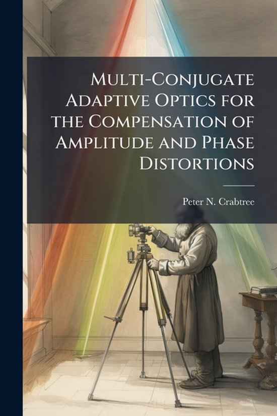 Multi-Conjugate Adaptive Optics for the Compensation of Ampl ... - cover