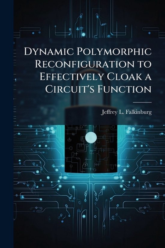 Dynamic Polymorphic Reconfiguration to Effectively Cloak a C ... - cover