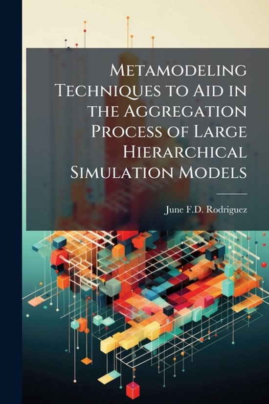 Metamodeling Techniques to Aid in the Aggregation Process of ... - cover