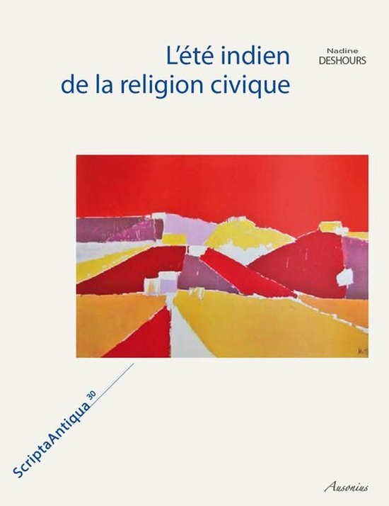 Scripta Antiqua - L’été indien de la religion civique