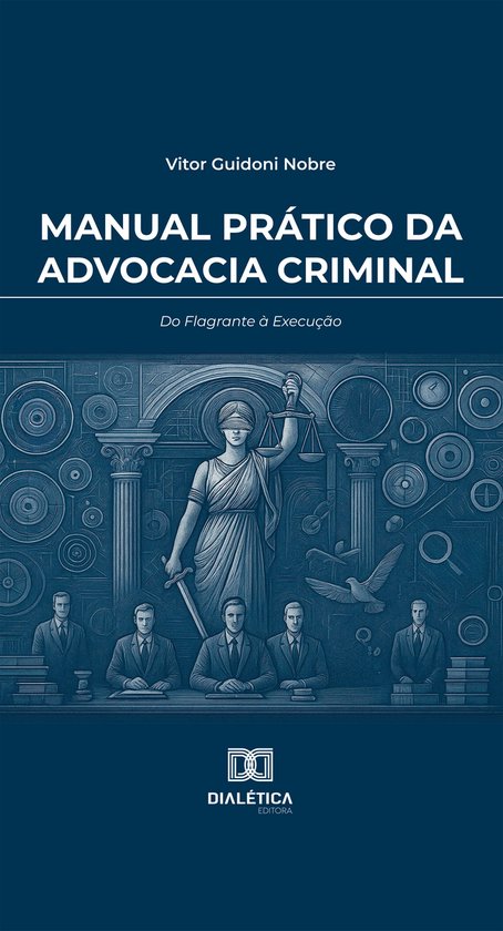 Manual Prático da Advocacia Criminal - cover