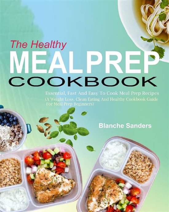 The Healthy Meal Prep Cookbook
