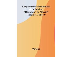 Encyclopaedia Britannica, 11th Edition, "Dagupan" to "David" Volume 7, Slice 9