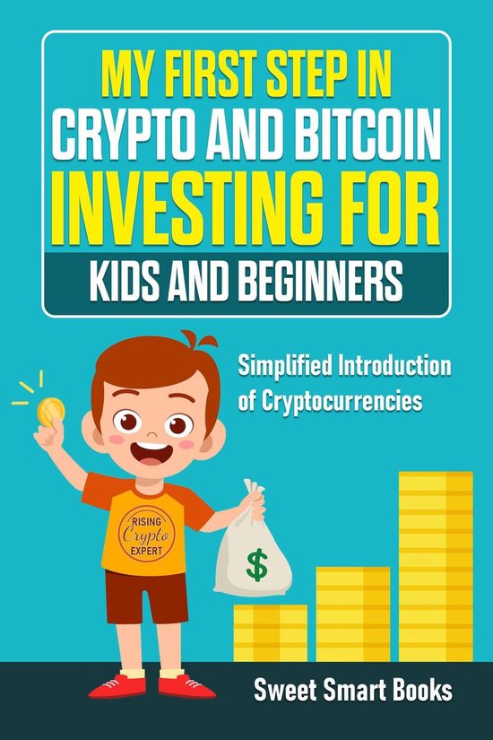My First Step in Crypto and Bitcoin Investing for Kids and B ... - cover