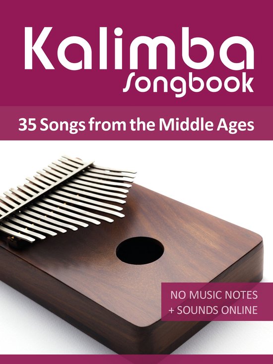 Kalimba Songbook - 35 Songs from the Middle Ages