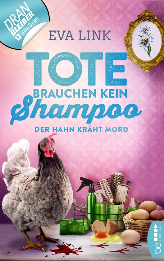 Allgäu-Krimi 3 - Tote brauchen kein Shampoo - Der Hahn krä ... - cover
