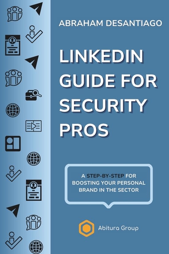 LinkedIn Guide for Security Pros | 9798297711594 | Abraham Desantiago ...