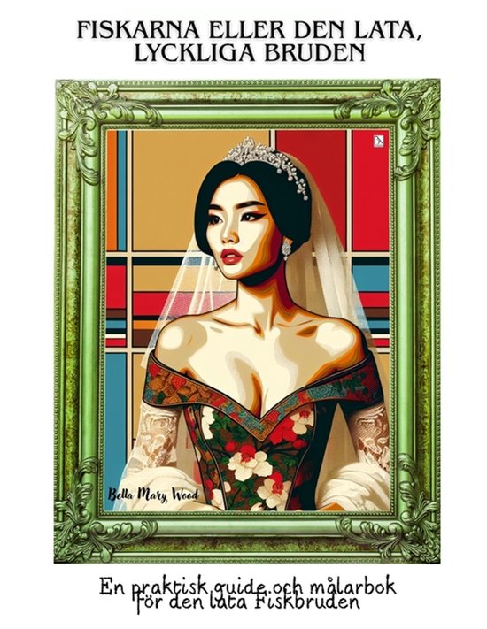 Fiskarna eller den lata, lyckliga Bruden - cover